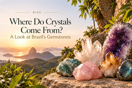 Where Do Crystals Come From? A Look at Brazil's Gemstones