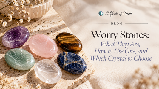 Worry Stones: What They Are, How to Use One, and Which Crystal to Choose