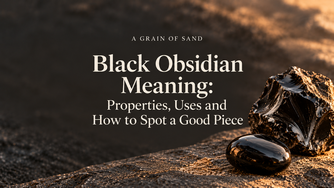 Black Obsidian Meaning: Properties, Uses and How to Spot a Good Piece